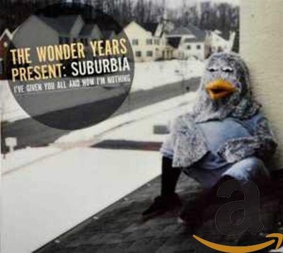 Surburbia, I've Given You All and Now I'm Nothing by Wonder Years, The