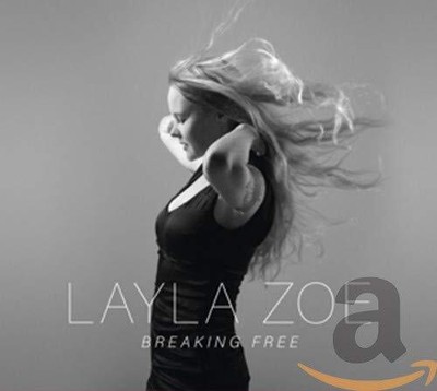 LAYLA ZOE - Breaking Free - CD - Import - **BRAND NEW/STILL SEALED**