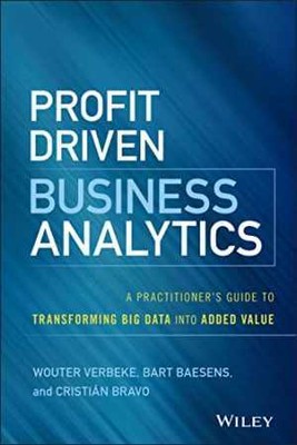 Profit Driven Business Analytics: - Hardcover, by Verbeke Wouter Baesens - Good
