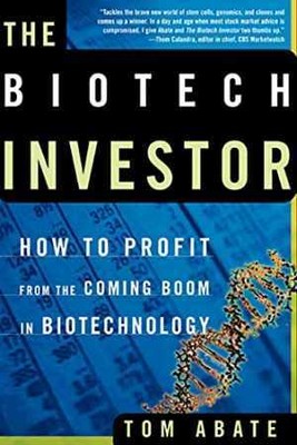 The Biotech Investor: How to Profit from - Paperback, by Abate Tom - Acceptable