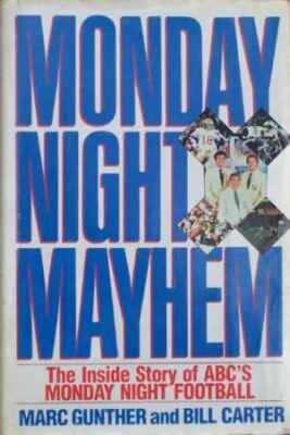 Monday Night Mayhem: The Inside - Hardcover, by Gunther Marc; Carter - Good