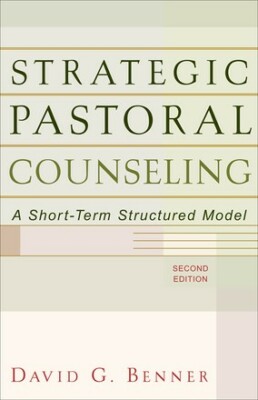 Strategic Pastoral Counseling: A Short-Term Structured Model .. NEW