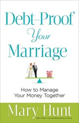 Debt-Proof Your Marriage: How to Manage Your Money Together .. NEW