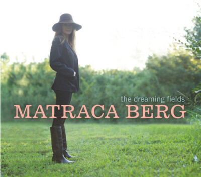 Matraca Berg - The Dreaming Field [New CD]