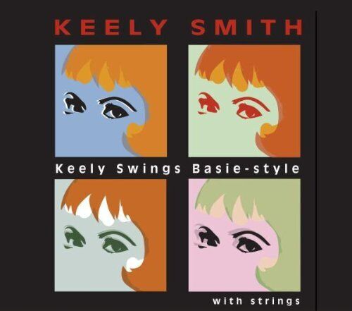Smith, Keely : Keely Swings Basie Style With Strings Cd