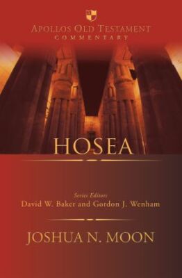 Hosea (Apollos Old Testament Commentary Series, Volume 21) .. NEW