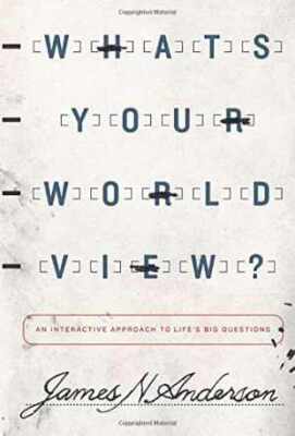 What's Your Worldview?: An Interactive - Paperback, by Anderson James N. - Good