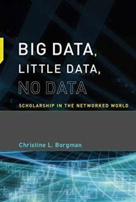 Big Data, Little Data, No Data: - Paperback, by Borgman Christine L. - Good