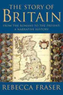 The Story of Britain: From the Romans to - Hardcover, by Fraser Rebecca - Good