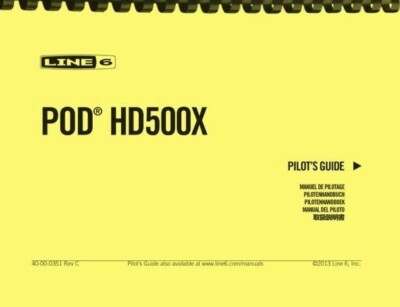 Line 6 POD HD500X Pilot's Guide AND Advanced Guide 2-in-1 OWNER'S MANUAL