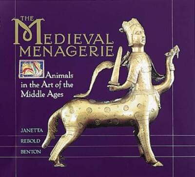 The Medieval Menagerie: Animals in the Art of the Middle Ages - Hardcover - GOOD