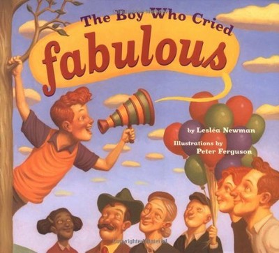 The Boy Who Cried Fabulous by Leslea Newman