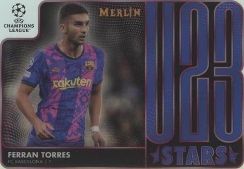 2021-22 Topps Merlin Collection Chrome UCL Ferran Torres #U23-17
