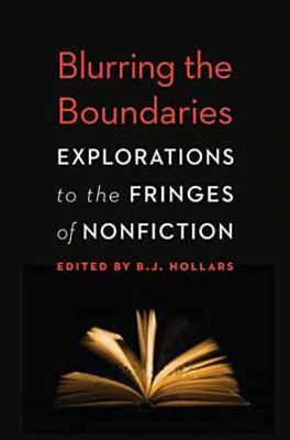 Blurring the Boundaries: Explorations - Paperback, by Hollars B.J. - Very Good