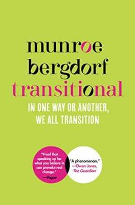 Transitional: In One Way or Another, - Hardcover, by Bergdorf Munroe - Very Good