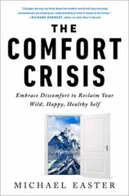 The Comfort Crisis: Embrace Discomfort To - Hardcover, by Easter Michael - Good
