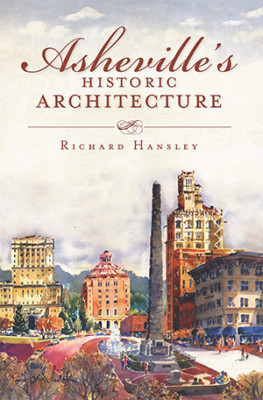 Asheville's Historic Architecture, North Carolina, Landmarks, Paperback