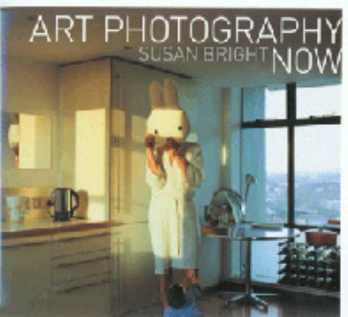 Art Photography Now by Susan Bright (2005, Hardcover) for sale online ...