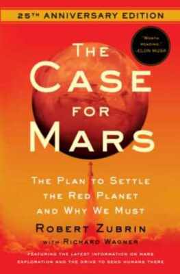 The Case for Mars: The Plan to Settle the - Paperback, by Zubrin Robert - Good