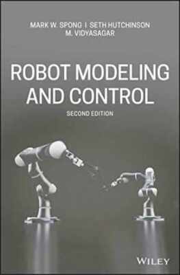 Robot Modeling and Control - Hardcover, by Spong Mark W.; Hutchinson - Good