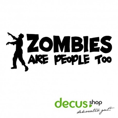 Zombies are people too // Sticker JDM Aufkleber Frontscheibe