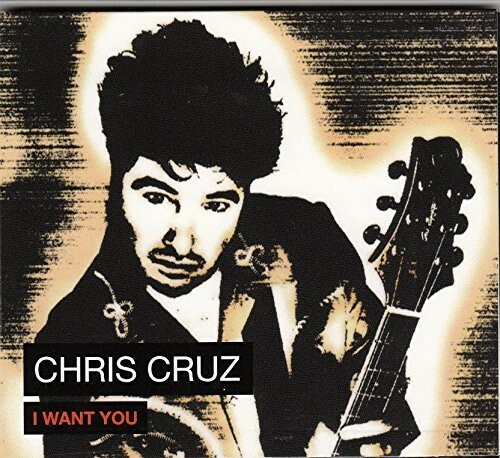 I Want You by Chris Cruz (CD, 2017) for sale online | eBay