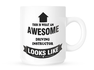WHAT AN AWESOME DRIVING INSTRUCTOR LOOKS LIKE - Gift Idea - Mug/Cup - FREE POST