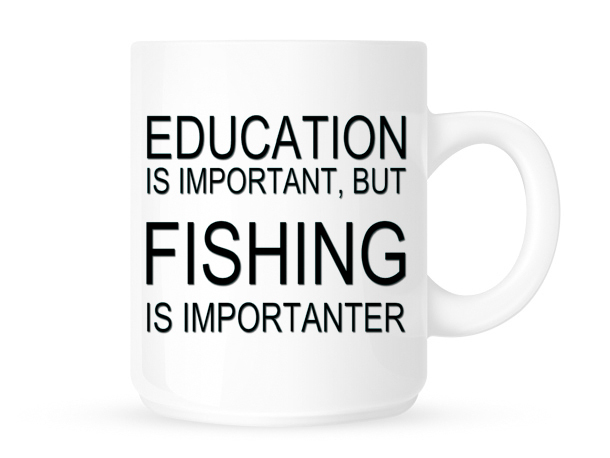 Education Is Important Mais PÃªChe Est Importanter - ThÃ© / Tasse CafÃ© / Tasse