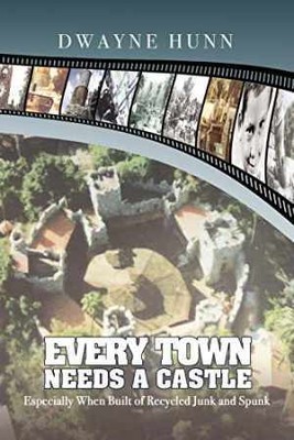 Every Town Needs a Castle: Especially - Paperback, by Hunn Dwayne - Acceptable