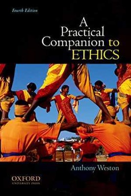 A Practical Companion to Ethics - Paperback, by Weston Anthony - Acceptable n