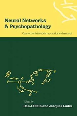 Neural Networks and Psychopathology: - Paperback, by Stein Dan J. - Very Good