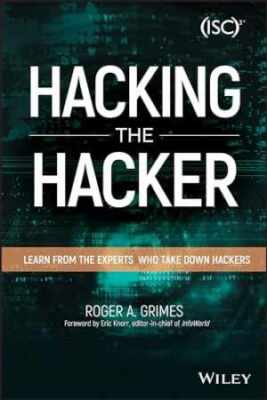 Hacking the Hacker: Learn From the - Paperback, by Roger A. Grimes - Very Good