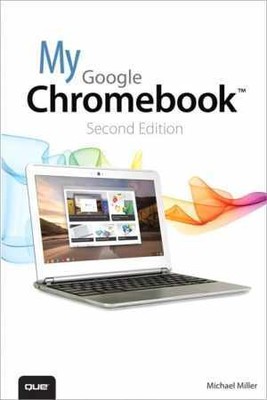 My Google Chromebook - Paperback, by Miller Michael - Good