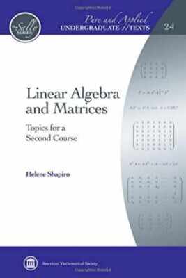 Linear Algebra and Matrices: Topics for a - Hardcover, by Helene Shapiro - New