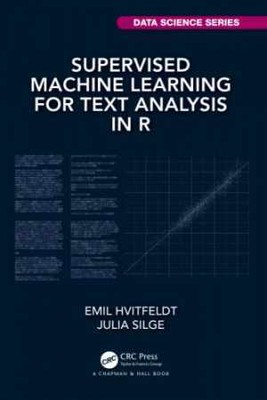 Supervised Machine Learning for Text - Paperback, by Hvitfeldt Emil Silge - Good