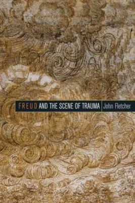 Freud and the Scene of Trauma - Paperback, by Fletcher John - New h