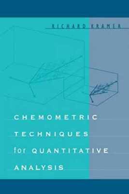 Chemometric Techniques for Quantitative - Hardcover, by Kramer Richard - Good