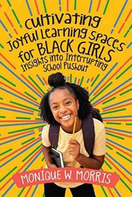 Cultivating Joyful Learning Spaces for - Paperback, by Morris Monique W. - Good