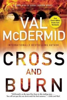 Cross and Burn: A Tony Hill & Carol Jordan - Paperback, by McDermid Val - Good
