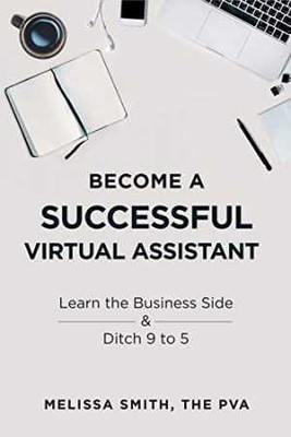 Become A Successful Virtual Assistant: - Paperback, by Smith Melissa - Good