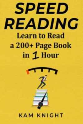 Speed Reading: Learn to Read a 200+ Page - Paperback, by Knight Kam - Very Good