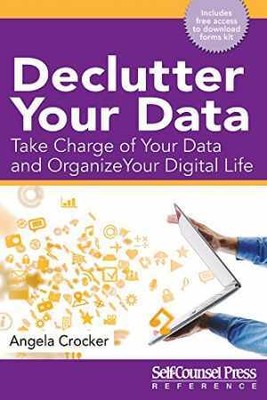 Declutter Your Data: Take Charge of - Paperback, by Crocker Angela - Acceptable