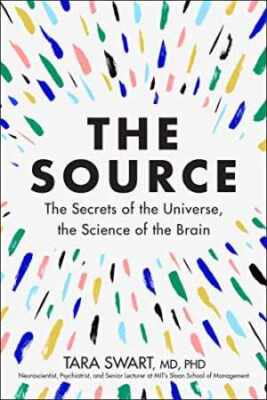 The Source: The Secrets of the Universe, - Hardcover, by Swart Dr. Tara - New h
