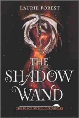 The Shadow Wand (The Black Witch - Paperback, by Forest Laurie - Good