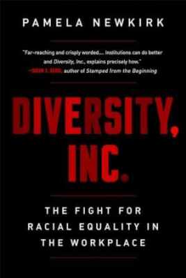 Diversity, Inc.: The Fight for Racial - Paperback, by Newkirk Pamela - Very Good