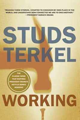 Working: People Talk About What They Do - Paperback, by Terkel Studs - Good x