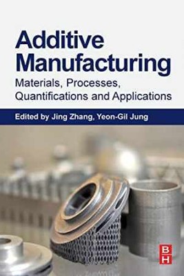 Additive Manufacturing: Materials, - Paperback, by Zhang Jing; Jung - New
