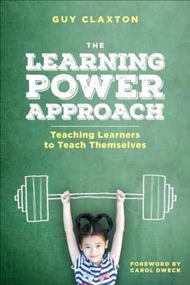 The Learning Power Approach: Teaching - Paperback, by Claxton Guy - Very Good