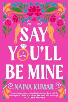 Say You'll Be Mine: A Novel - Paperback, by Kumar Naina - Acceptable n