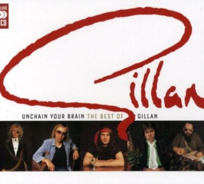 Gillan, Ian - Unchain Your Brain: The Best Of Gillan '7... - Gillan, Ian CD OEVG